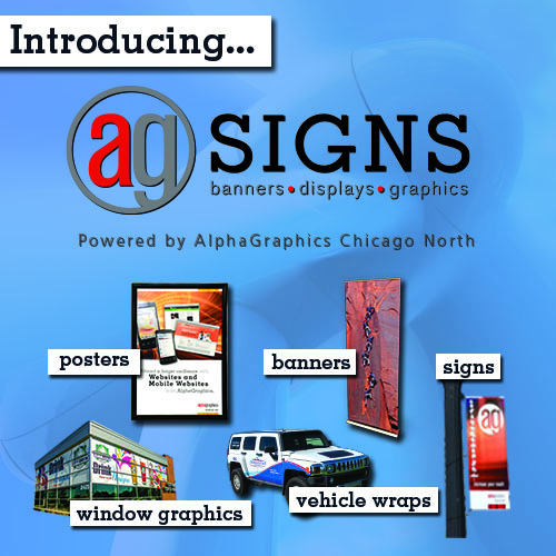 Introducing Ag Signs - powered by AlphaGraphics Chicago North