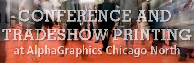 Convention and Tradeshow Printing in Chicago